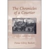 The Chronicles Of A Courtier by Fiona Gilroy Baskett