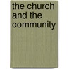 The Church And The Community by Ralph Eugene Diffendorfer