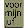 Voor mijn juf door A. Anker