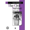 The Civil Service Since 1945 door Kevin Theakston