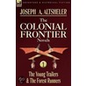 The Colonial Frontier Novels door Joseph A. Altsheler