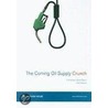 The Coming Oil Supply Crunch door Paul Stevens