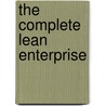 The Complete Lean Enterprise by Drew Locher