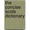 The Concise Scots Dictionary door Scottish National Dictionary Association