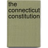 The Connecticut Constitution door Melbert B. Cary