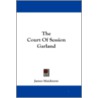 The Court of Session Garland door Onbekend