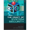 The Craft Of System Security door Sean Smith