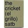 The Cricket (el Grillo) Satb door Onbekend