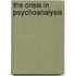 The Crisis in Psychoanalysis