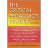 The Critical Pedagogy Reader by Antonia Darder