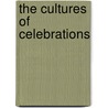 The Cultures Of Celebrations door Ray B. Browne