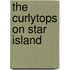 The Curlytops On Star Island