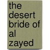 The Desert Bride Of Al Zayed door Tessa Radley
