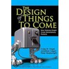 The Design Of Things To Come door Peter Boatwright