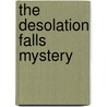 The Desolation Falls Mystery by David K. McCulloch