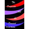 The Desperate And The Damned by Stephen J. Owens