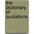 The Dictionary Of Quotations