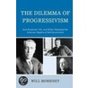 The Dilemma of Progressivism door Will Morrisey