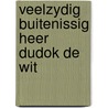 Veelzydig buitenissig heer dudok de wit