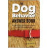 The Dog Behavior Answer Book by Arden Moore