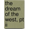 The Dream Of The West, Pt Ii door Brian Lasater