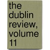 The Dublin Review, Volume 11 by Unknown