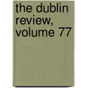 The Dublin Review, Volume 77 door Nicholas Patrick Stephen Wiseman