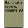 The Dublin Review, Volume 98 door Nicholas Patrick Stephen Wiseman
