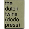 The Dutch Twins (Dodo Press) door Fitch Perkins Lucy Fitch Perkins