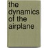 The Dynamics Of The Airplane