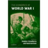 The Economics Of World War I door Stephen Broadberry