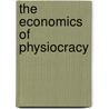 The Economics of Physiocracy door Ronald L. Meek