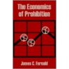 The Economics of Prohibition door James C. Fernald