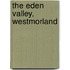 The Eden Valley, Westmorland