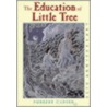The Education of Little Tree door Forrest Carter