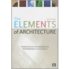 The Elements Of Architecture door Scott Drake