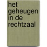 Het geheugen in de rechtzaal door H.L.G.J. Merckelbach