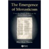 The Emergence of Monasticism door Marilyn Dunn