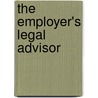 The Employer's Legal Advisor door Thomas M. Hanna