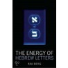 The Energy of Hebrew Letters door Rav P.S. Berg