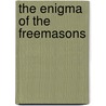 The Enigma of the Freemasons door Tim Wallace Murphy