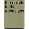 The Epistle To The Ephesians by Joseph Parker