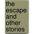 The Escape And Other Stories
