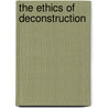 The Ethics Of Deconstruction door Simon Critchley