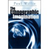 The Ethnographic Imagination door Paul Willis