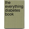 The Everything Diabetes Book door Paula Ford-Martin