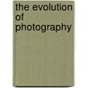 The Evolution Of Photography door John Werge