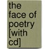 The Face Of Poetry [with Cd]