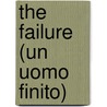 The Failure (Un Uomo Finito) door Giovanni Papini
