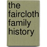 The Faircloth Family History by Joyce Christine Fair Judah